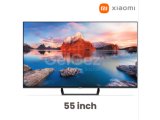 Xiaomi TV A Pro 55 inch ( Smart life, limitless vision )
