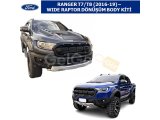 FORD RANGER T7/T8 2016-19 GÖRÜNÜMÜNDEN RAPTOR WIDE GÖRÜNÜME DÖNÜŞÜM BODY KiTİ