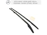 MERCEDES VITO W447 UZUN ŞASİ 2014+ YEKPARE TAVAN ÇITASI, SİYAH