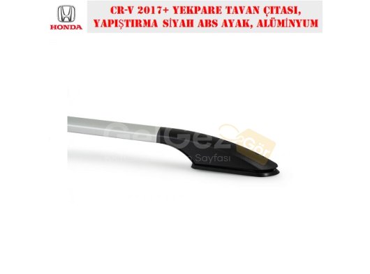HONDA CR-V 2017+ YEKPARE TAVAN ÇITASI, YAPIŞTIRMA SİYAH ABS AYAK, ALÜMİNYUM