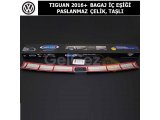 VOLKSWAGEN TIGUAN 2016+ BAGAJ İÇ EŞİĞİ PASLANMAZ ÇELİK, TAŞLI
