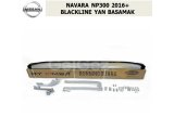 NISSAN NAVARA 2016+ BLACKLINE YAN BASAMAK