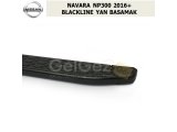 NISSAN NAVARA 2016+ BLACKLINE YAN BASAMAK