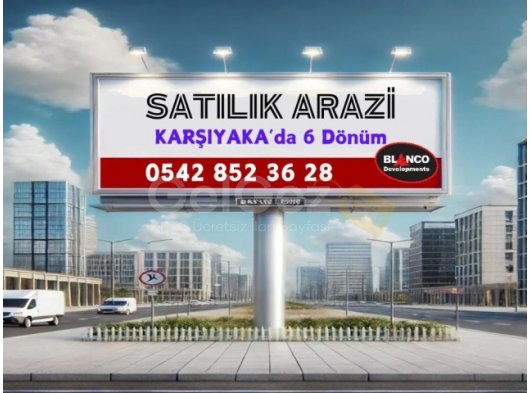 Karşıyaka'da 6 Dönüm Üzeri Arazi
