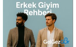 Erkek Giyim Rehberi – 2025 / 2026 Trendleri