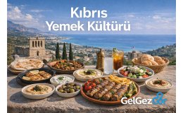 Kıbrıs Yemek Kültürü Rehberi
