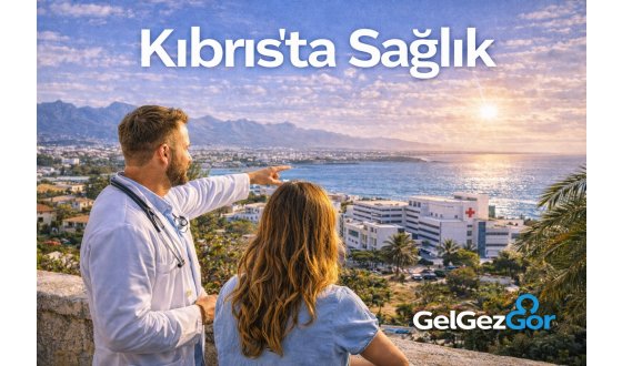 Kıbrıs’ta Sağlık Rehberi