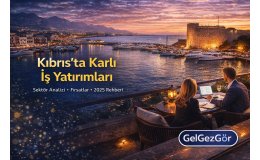 Kıbrıs’ta Hangi Sektöre İş Yatırımı Yapılır ?