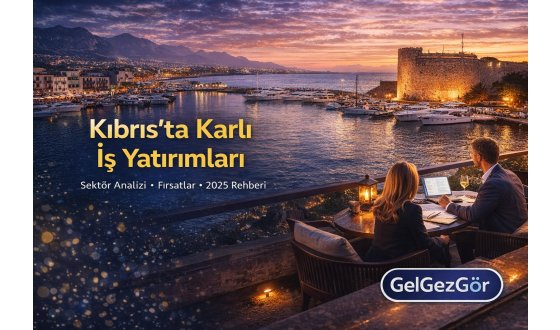 Kıbrıs’ta Hangi Sektöre İş Yatırımı Yapılır ?