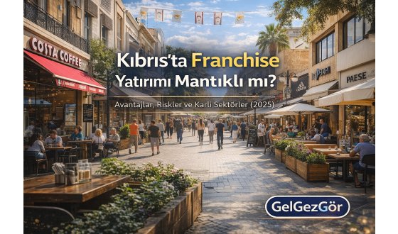 Kıbrıs’ta Franchise Yatırımı Mantıklı mı?