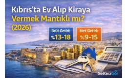 Kıbrıs’ta Ev Alıp Kiraya Vermek Mantıklı mı?