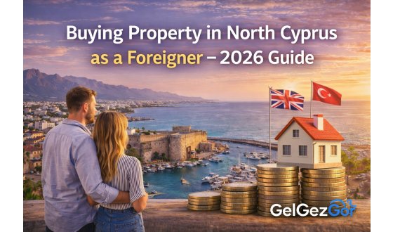 Yabancılar İçin Kıbrıs’ta Ev Alma Şartları (2026 Güncel Rehber)