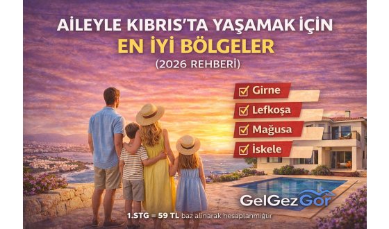 Aileyle Kıbrıs’ta Yaşamak İçin En İyi Bölgeler
