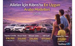 Aileler İçin Kıbrıs’ta En Uygun Araba Modelleri