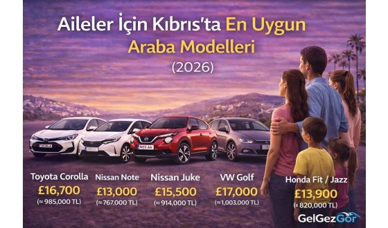 Aileler İçin Kıbrıs’ta En Uygun Araba Modelleri