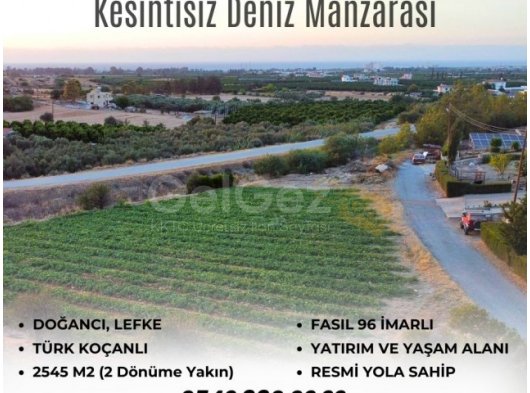 DOĞANCI,LEFKE'DE KESİNTİSİZ DENİZ MANZARALI TÜRK KOÇANLI 2545,42 m2 SATILIK ARAZİ.
