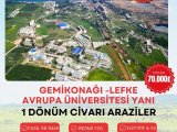GEMİKONAĞI-LEFKE AVRUPA ÜNİVERSİTESİ YANI 1 DÖNÜMLÜK TÜRK KOÇANLI ARAZİLER