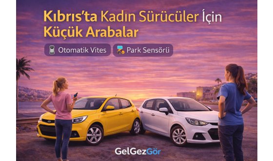 Kıbrıs’ta Kadın Sürücüler İçin Küçük Arabalar