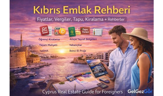 Kıbrıs Emlak Rehberi 2026