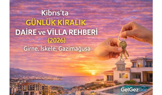 Kıbrıs’ta Günlük Kiralık Daire ve Villa Rehberi