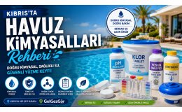 Kıbrıs'ta Havuz Kimyasalları Rehberi