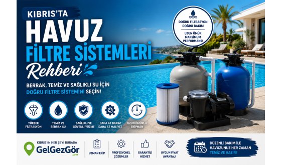 Kıbrıs'ta Havuz Filtre Sistemleri Rehberi