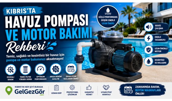 Kıbrıs'ta Havuz Pompası ve Motor Bakımı Rehberi