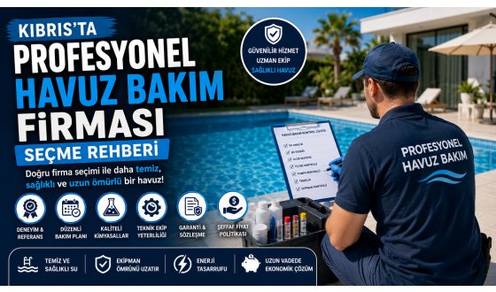 Kıbrıs'ta Profesyonel Havuz Bakım Firması Seçme Rehberi