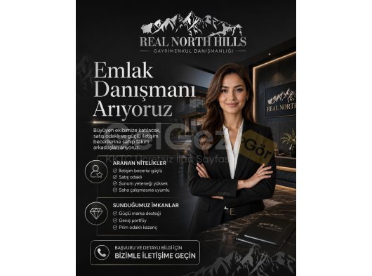 Real North Hills Gayrimenkul Danışmanlığı Emlak Danışmanı Arıyor