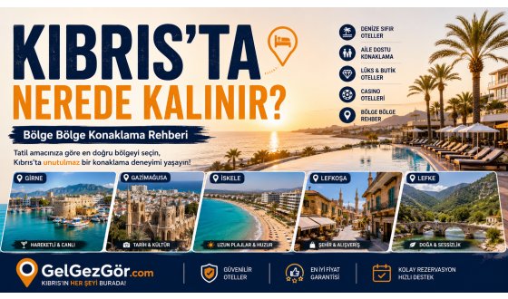 Kıbrıs'ta Nerede Kalınır?