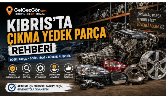 Kıbrıs'ta Çıkma Yedek Parça Rehberi