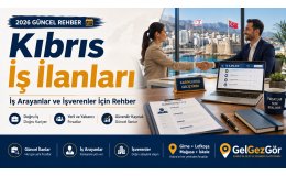 Kıbrıs İş İlanları: İş Arayanlar ve İşverenler İçin Güncel Rehber