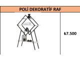 POLİ DEKORATİF RAF