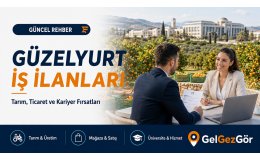 Güzelyurt İş İlanları: Güzelyurt’ta İş Fırsatları ve Eleman Arayanlar