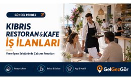 Kıbrıs Restoran, Kafe ve Garson İş İlanları: Yeme İçme Sektöründe Çalışma Fırsatları