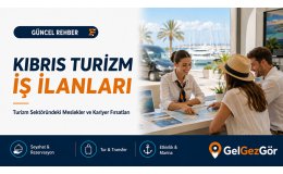 Kıbrıs Turizm İş İlanları: Turizm Sektöründeki Meslekler ve Kariyer Fırsatları