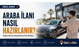 Araba İlanı Nasıl Hazırlanır? Daha Doğru Alıcıya Ulaşmak İçin İlan Rehberi