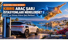 Kıbrıs Araç Şarj İstasyonları Nerelerde?